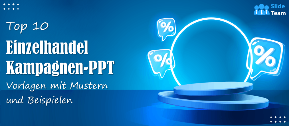 Top 10 PPT-Vorlagen für Einzelhandelskampagnen mit Mustern und Beispielen