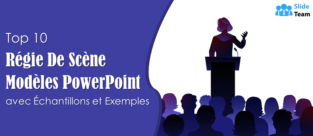 Top 10 des modèles PPT de gestion de scène avec exemples et exemples