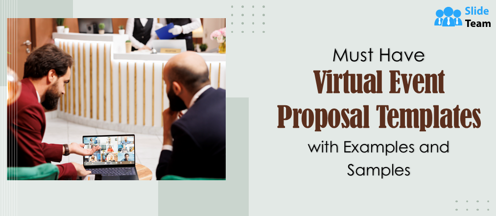 Must-Have Virtual Event Proposal Templates with Examples and Samples