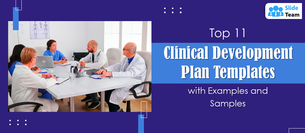Top 11 Clinical Development Plan Templates with Examples and Samples