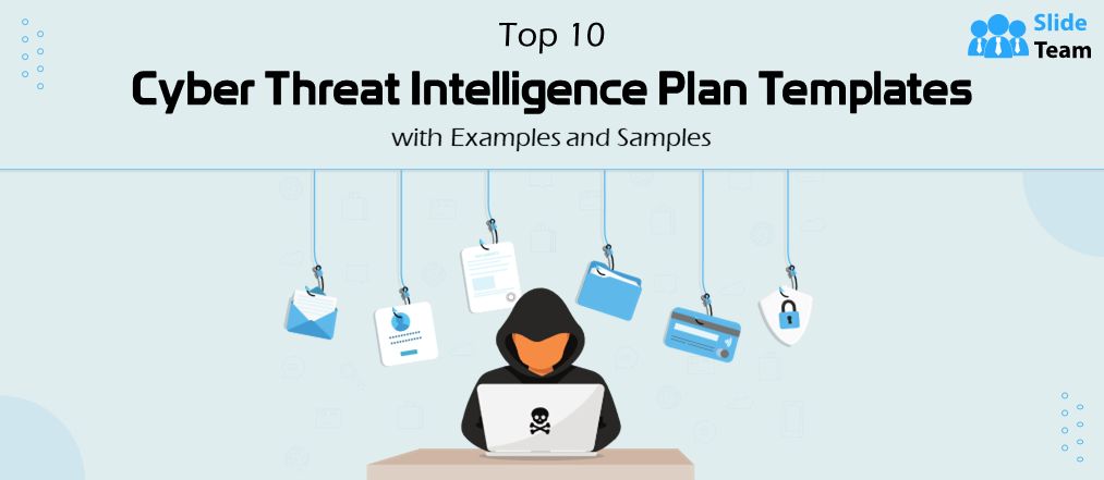 Top 10 Cyber Threat Intelligence Plan Templates with Examples and Samples