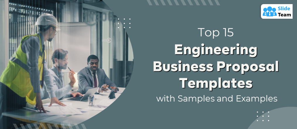 Top 15 Engineering Business Proposal Templates With Samples and Examples