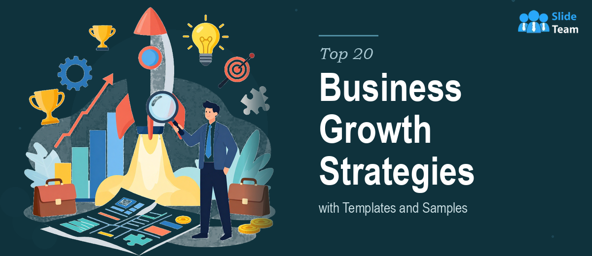 Top 20 Business Growth Strategy Examples with Templates and Samples