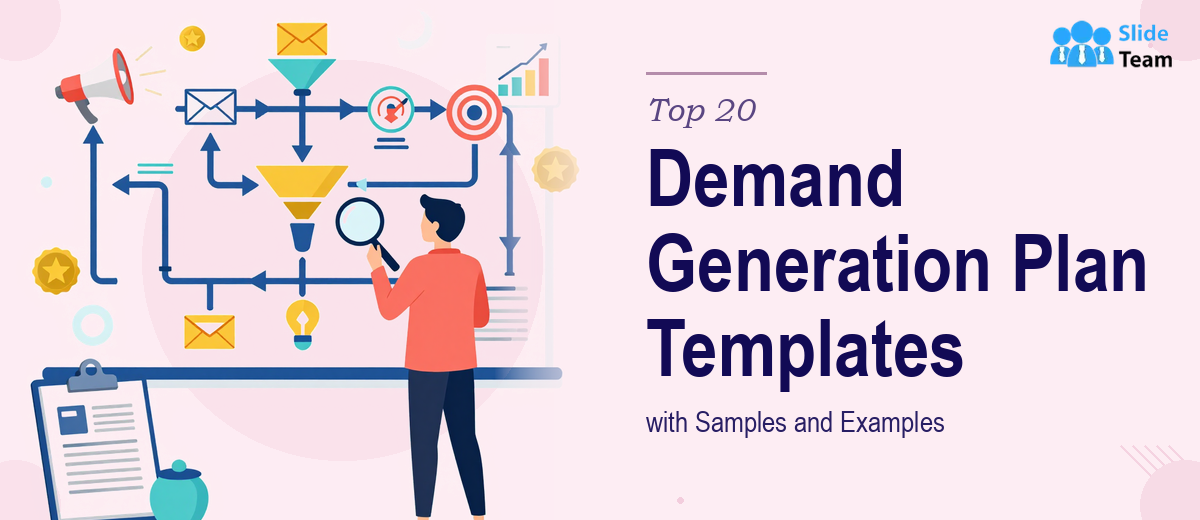 Top 20 Demand Generation Plan Templates with Samples and Examples