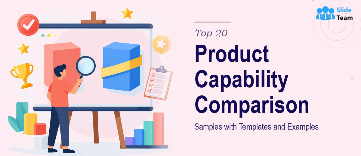 Top 20 Product Capability Comparison Samples with Templates and Examples