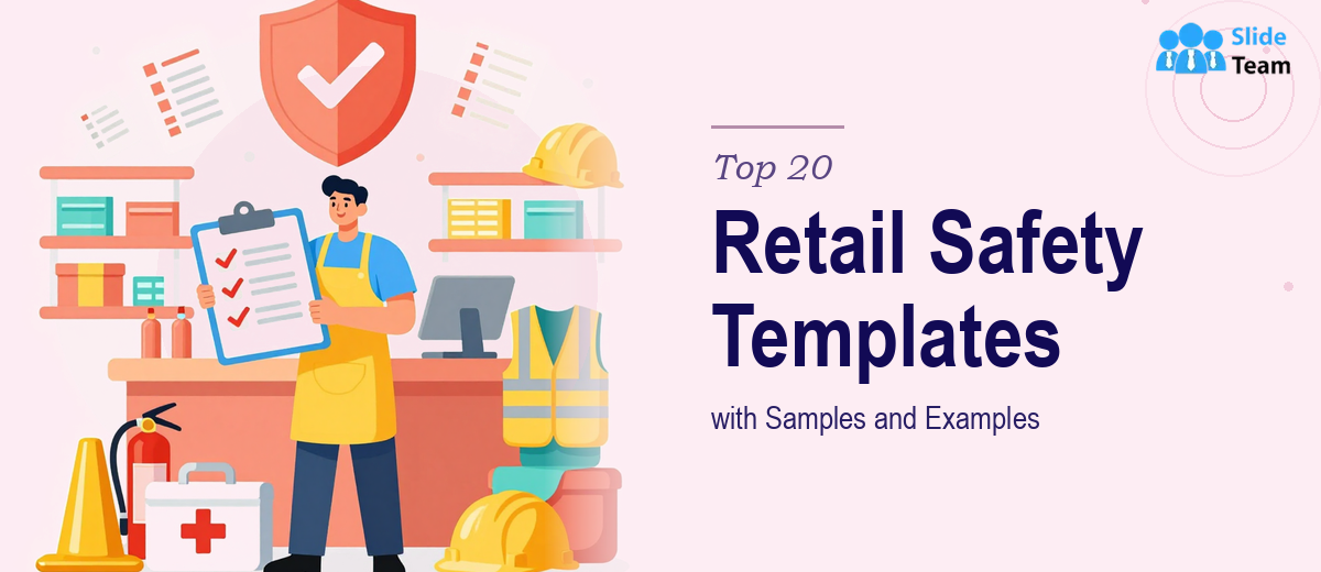 Top 20 Retail Safety Templates with Samples and Examples