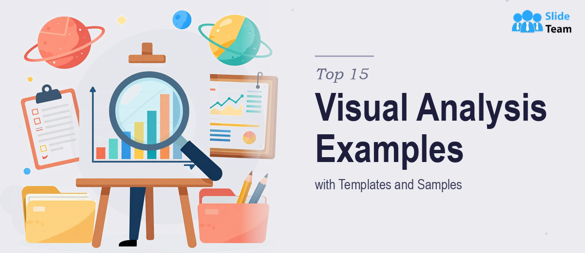 Top 15 Visual Analysis Examples with Templates and Samples