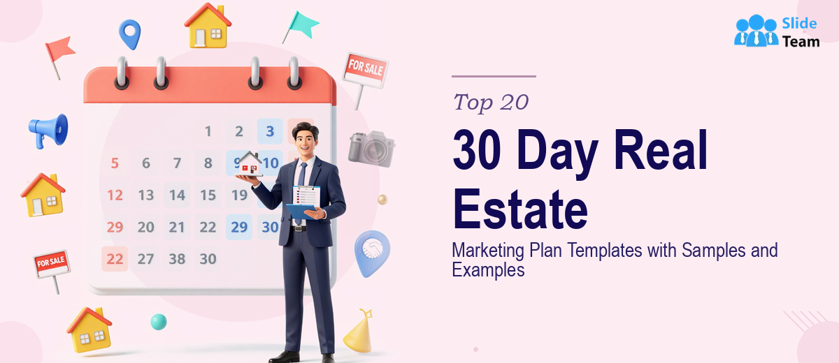 Top 20 30-Day Real Estate Marketing Plan Templates with Samples and Examples