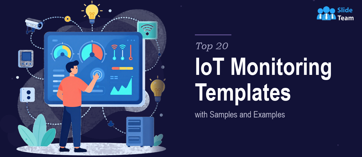 Top 20 IoT Monitoring Templates with Samples and Examples