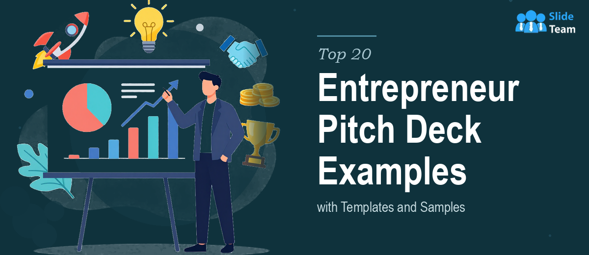 Top 20 Entrepreneur Pitch Deck Examples with Templates and Samples