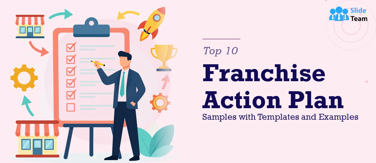 Top 10 Franchise Action Plan Samples with Templates and Examples