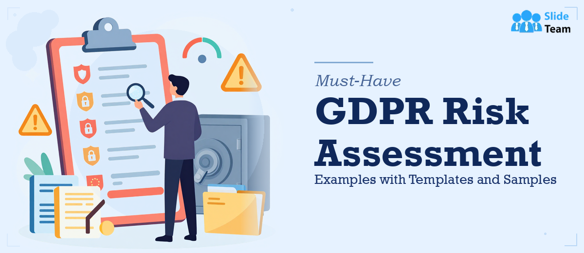 Must Have GDPR Risk Assessment Examples with Templates and Samples