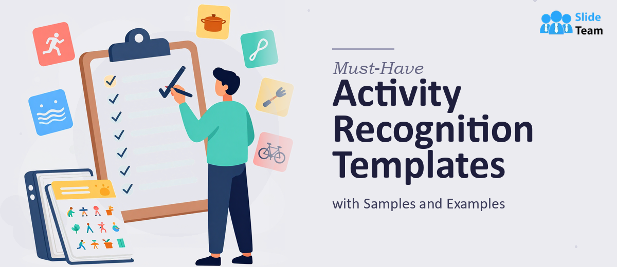 Must-Have Activity Recognition Templates with Samples and Examples