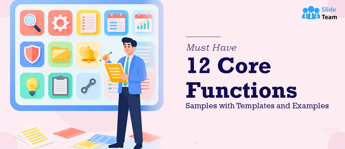 Must-Have 12 Core Functions Samples with Templates and Examples