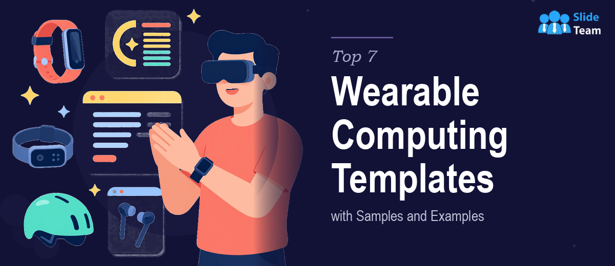 Top 7 Wearable Computing Templates with Samples and Examples